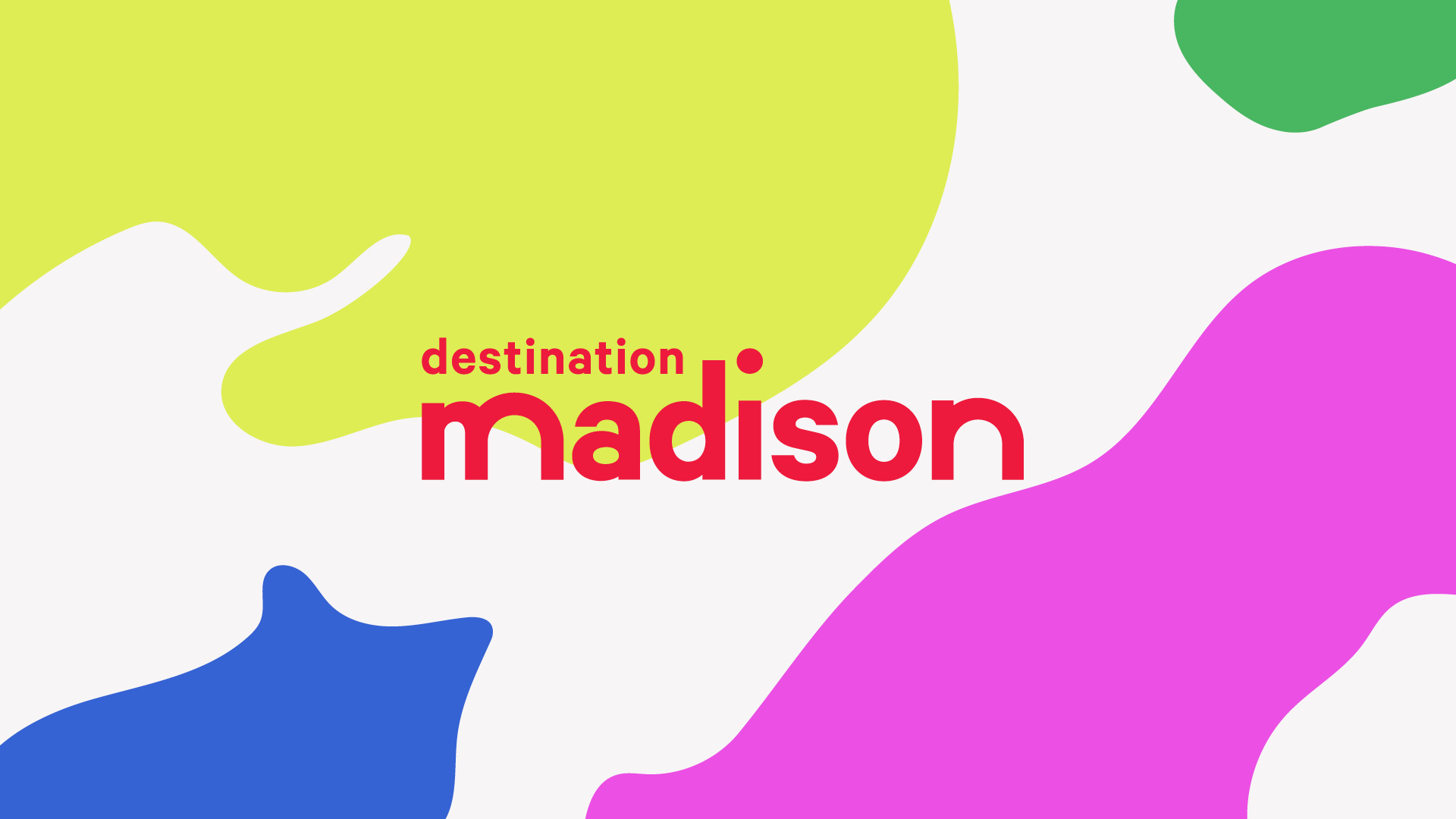 Destination Madison